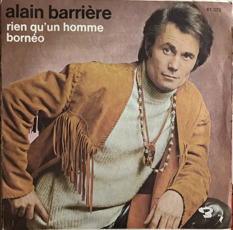Disque vinyle de Alain Barrière - Rien Qu'un Homme / Bornéo | Vinyles & Vintage