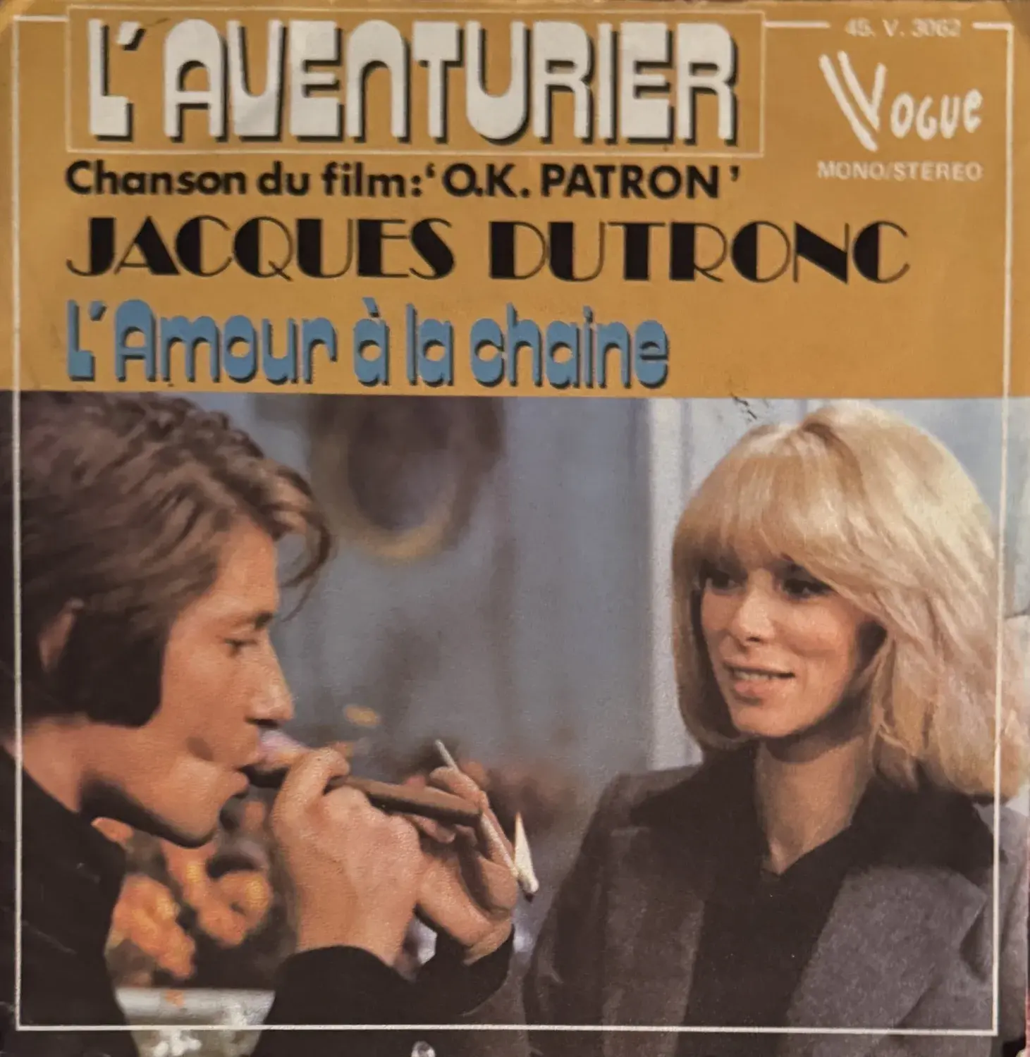 Disque vinyle de Jacques Dutronc - L'Aventurier / L'Amour À La Chaine en vente sur Vinyles & Vintage