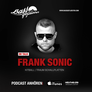 Bassgeflüster mit Frank Sonic (Techno League Records)