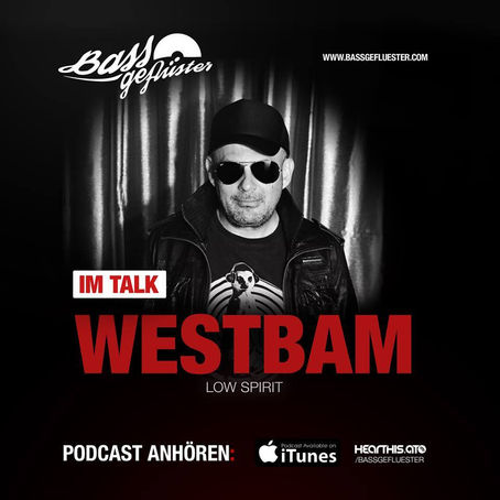 Bassgeflüster mit Westbam (Low Spirit)
