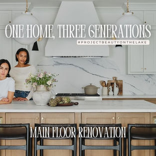 Project Beauty on the Lake: One Home, Three Generations