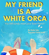 MY FRIEND IS A WHITE ORCA