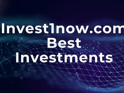 Invest1now.com Best Investments: A Professional Guide to Strategic Wealth Building