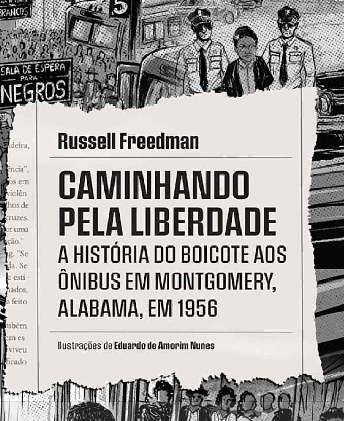 Caminhando pela liberdade: A história do boicote aos ônibus em Montgomery, Alabama, em 195
