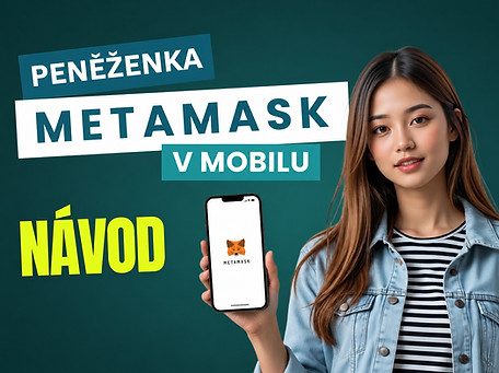 Jak nainstalovat a nastavit mobilní peněženku MetaMask pro rok 2026: Kompletní průvodce od stažení po první transakci.