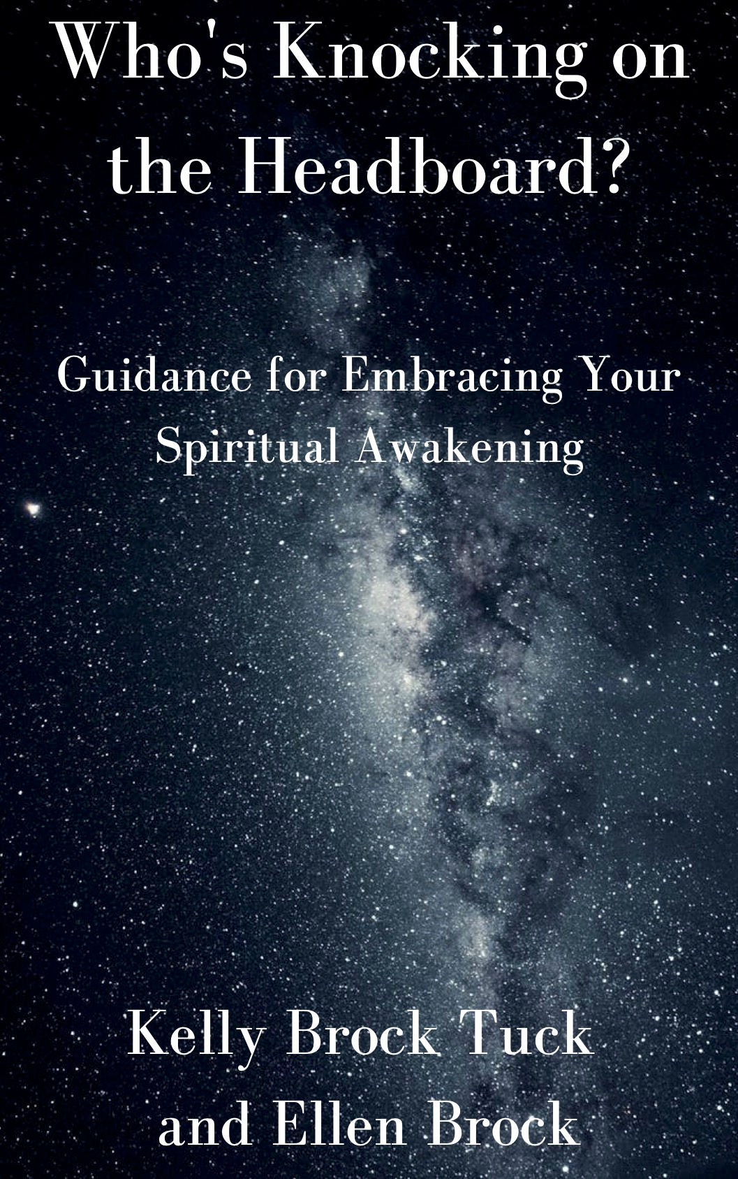 Who's Knocking on the Headboard: Guidance for Embracing Your Spiritual Awakening