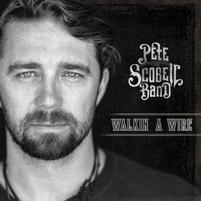 Pete Scobell's "Walkin' a Wire"