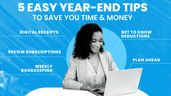 5 Easy Bookkeeping Wins to Save Small Businesses Time and Money Before Year-End