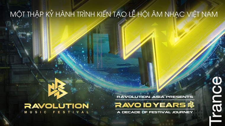 Phá vỡ giới hạn - Ravolution Music Festival 10 năm đưa Việt Nam thành tâm điểm EDM châu Á vào 13.6 tới