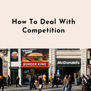 How To Deal With Competition