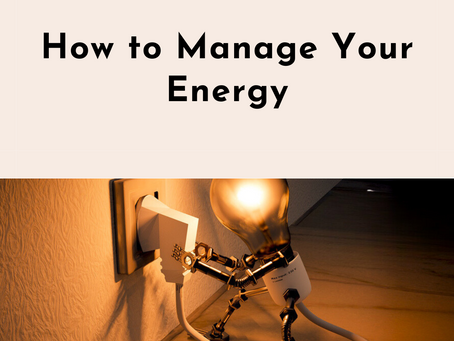 How to Manage Your Energy