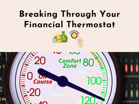 Breaking Through Your Financial Thermostat