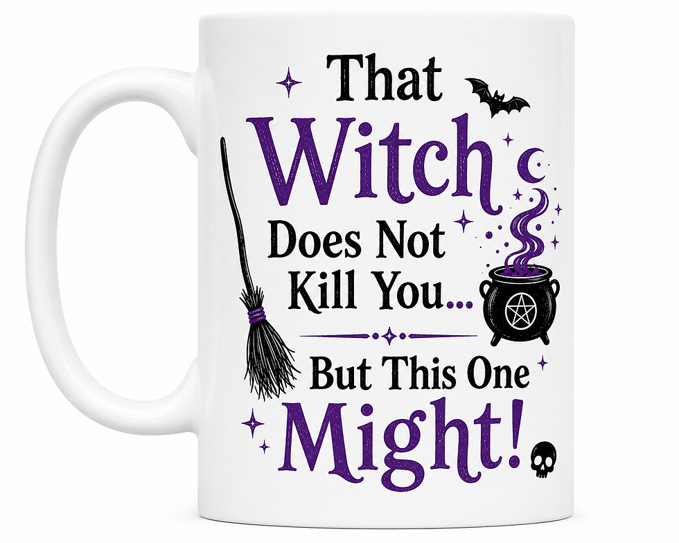 That Witch Does Not Kill You But This One Might Witchy Humor Punny Mug