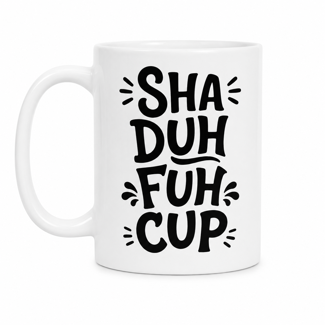 SHA DUH FUH CUP Mug