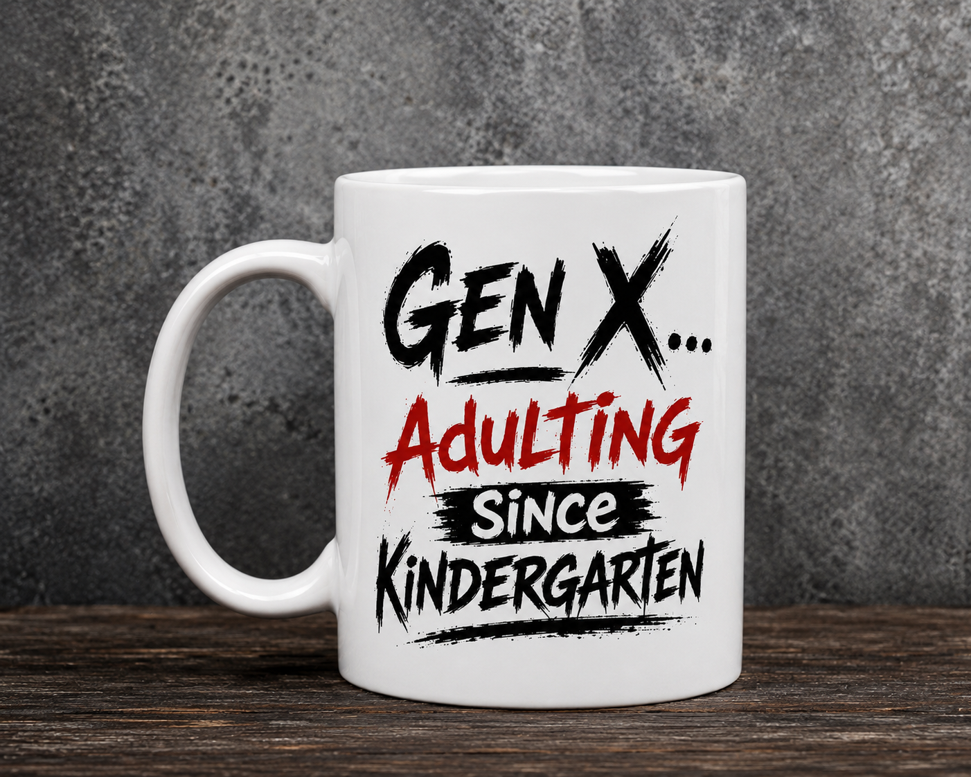 GEN X Adulting Since Kindergarten Generation X Coffee Mug