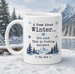 A Poem About Winter Funny Coffee Mug