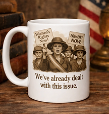 Womens Rights Suffragettes We've Already Dealt With This Mug