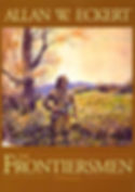 The Frontiersmen by Allan W. Eckert