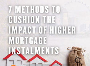 7 Methods to Cushion the Impact of Higher Mortgage Instalments