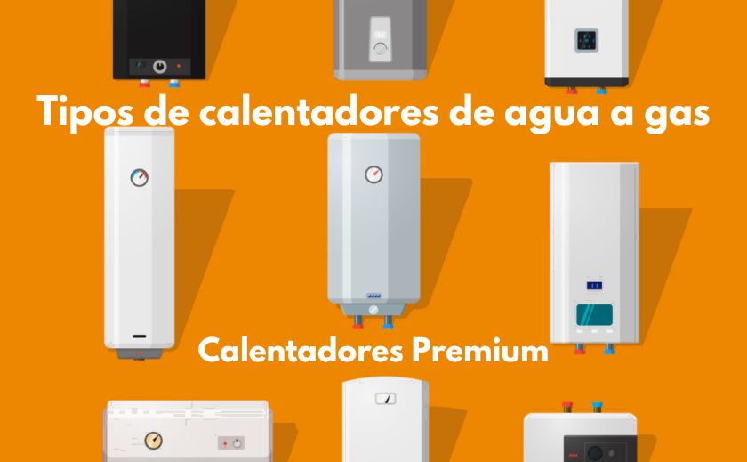 Conoce los Tipos de Calentadores de Agua a Gas y Sus Beneficios