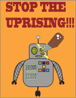 STOP THE ROBOT UPRISING