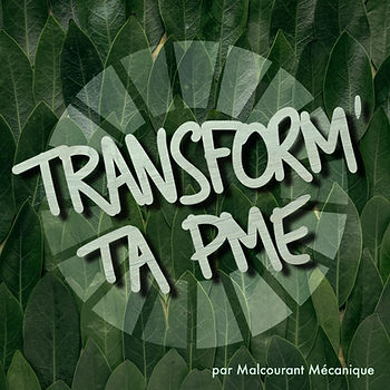 Jaquette Podcast Malcourant Mécanique Transform' ta PME