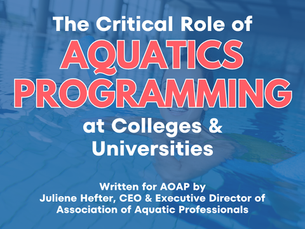 The Critical Role of Aquatic Programming at Colleges and Universities