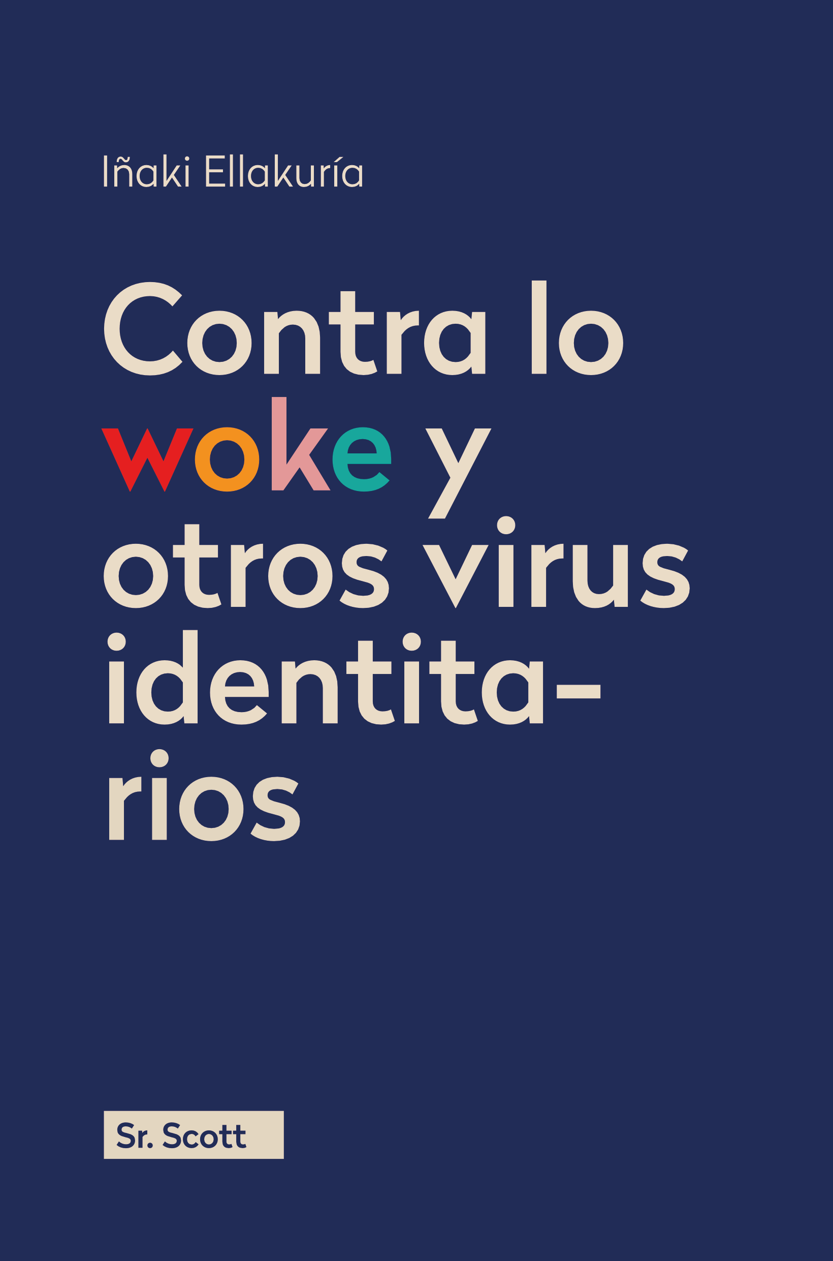 Contra lo woke y otros virus identitarios