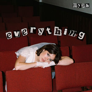 Review: "everything" - myah