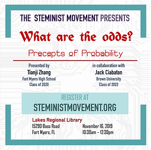 Steminst Movement Precepts of Probability Tianji Zhang Fort Myers High School Jack Ciabaton Brown University 2019