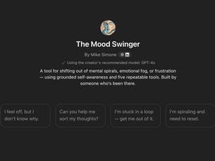 Introducing The Mood Swinger — a GPT to help you get out of your head