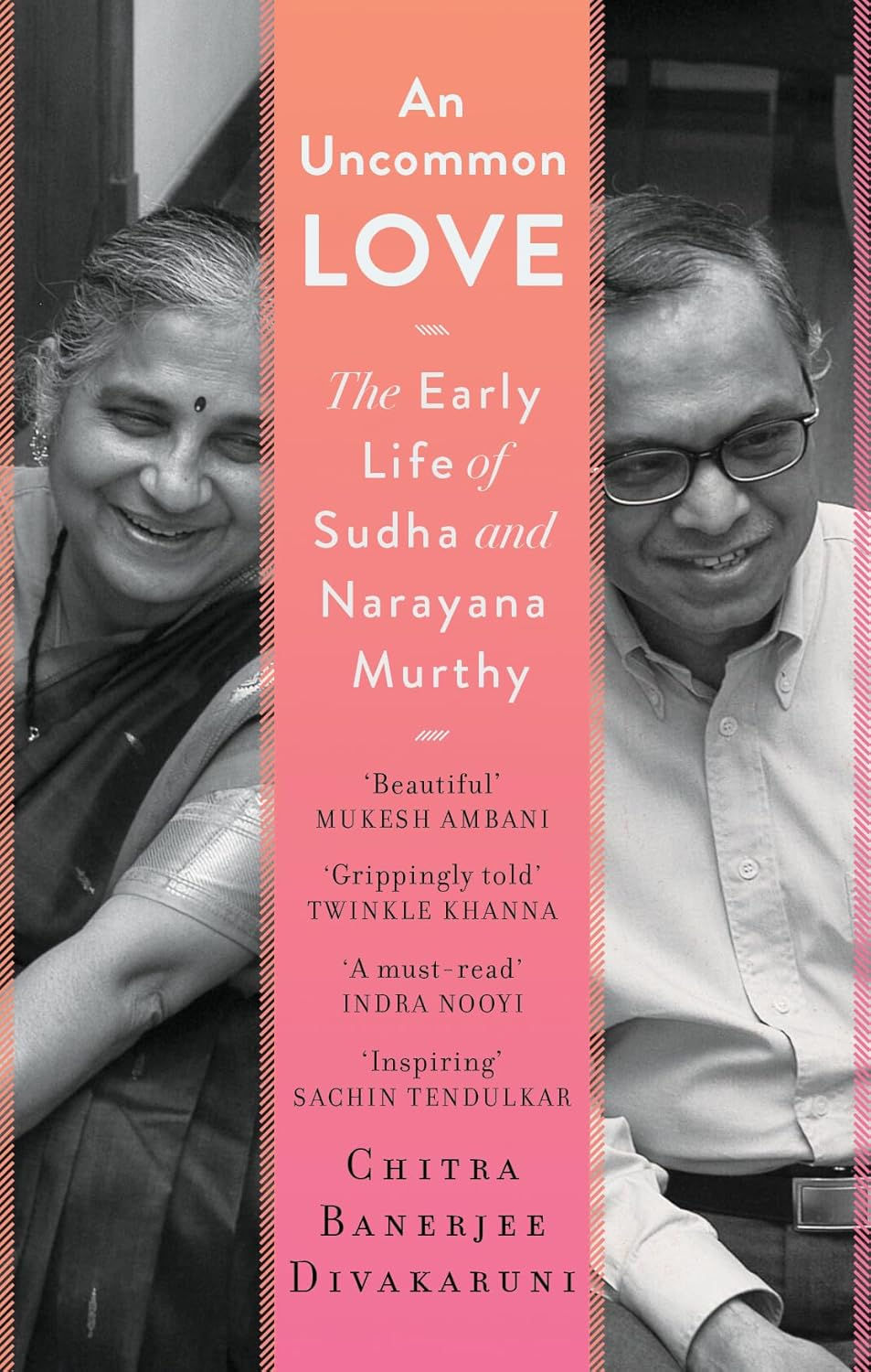 An Uncommon Love: The Early Life of Sudha and Narayana Murthy by Chitra Banerjee
