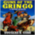 Guns of the Gringo.jpg