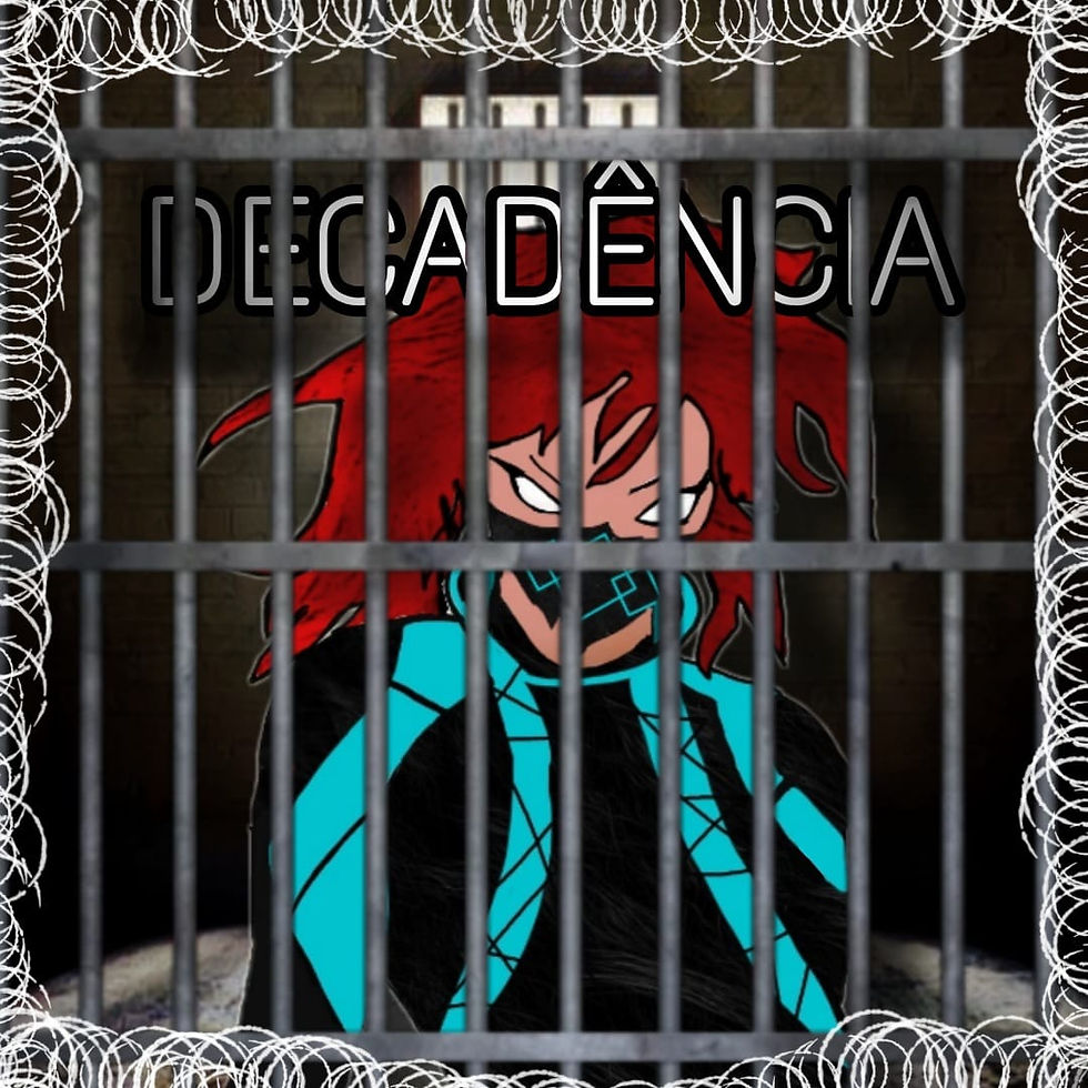 DECADÊNCIA Ato II- Prisioneira