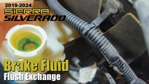 2019-2024 Sierra/Silverado: Brake Fluid Flush/Exchange
