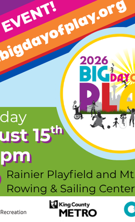 BIG DAY OF PLAY: Presented by Seattle Parks and Recreation’s Get Moving Initiative and King County Metro