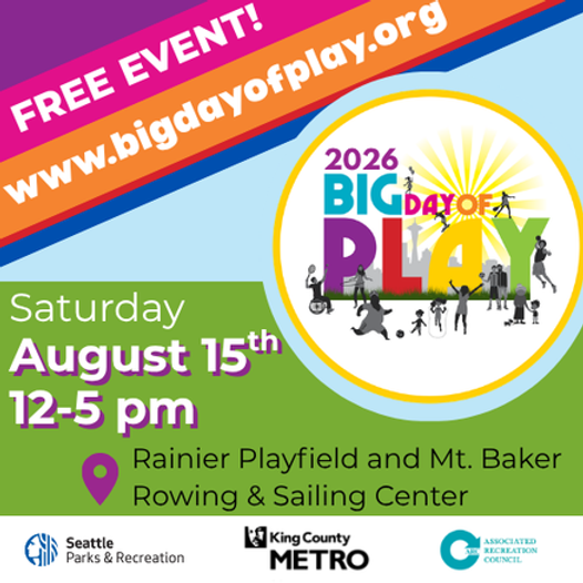 BIG DAY OF PLAY: Presented by Seattle Parks and Recreation’s Get Moving Initiative and King County Metro