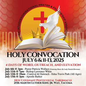 Holy Convocation July 6 & 11-13, 2025  New Covenant Pentecostal Tabernacle