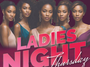 THURSDAY TONIGHT!!! LADIES NIGHT