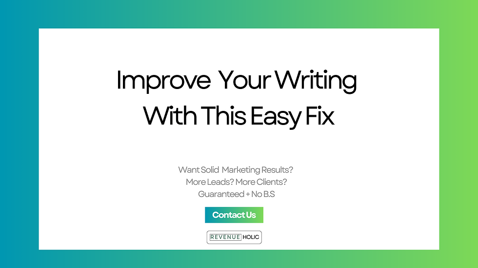 Improve your writing and marketing performance with one easy trick