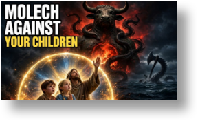 Leviathan and Witchcraft Spirit of Molech Against Your Children