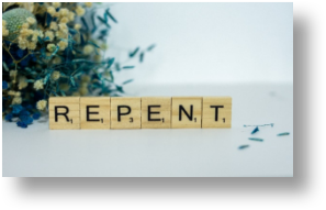 Repent Of Your Ways And Come Back To The Garden of My Heart