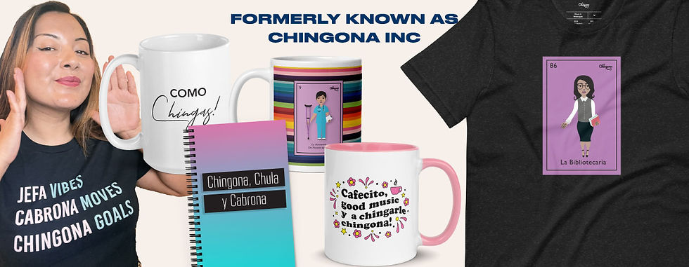 Shop Viridiana Osio designs formerly known as Chingona Inc on mugs, tees, and gifts