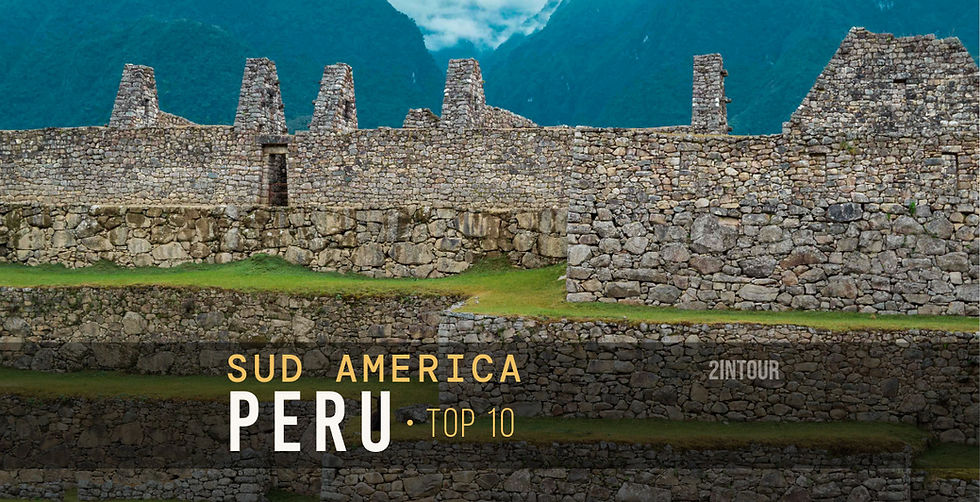 10 luoghi imperdibili del Peru per il tuo prossimo viaggio