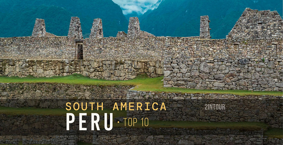 10 unmissable places in Peru