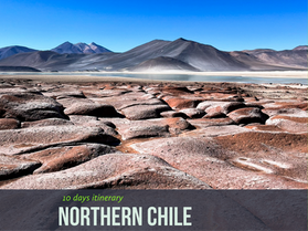 Northern Chile: 10 days itinerary in September  