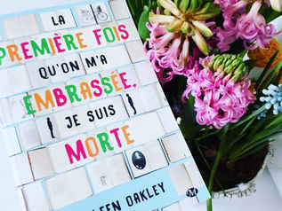 La première fois qu'on m'a embrassée, je suis morte (Colleen Oakley)
