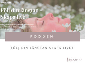 Följ din längtan skapa livet - podden