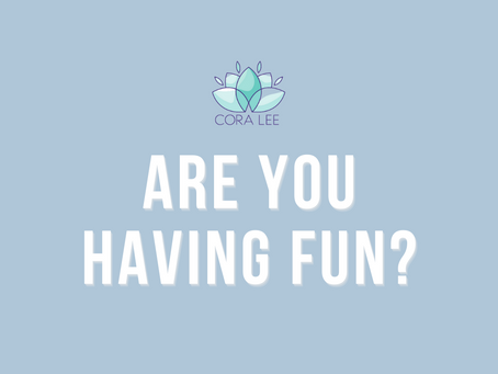 Are You Having Fun?