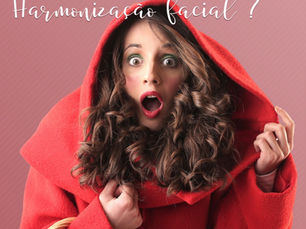 Tá com medo da harmonização facial? Não precisa!